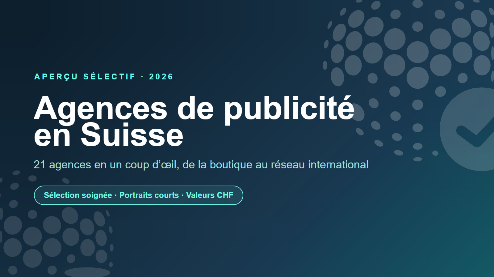 Agences de publicité en Suisse: 21 agences en un coup d'œil